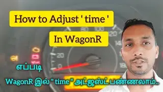 How to set time in New Maruti Suzuki WagonR 2024 Tamil..
