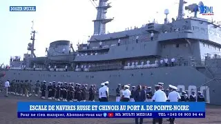 ESCALE DE NAVIRES RUSSE ET CHINOIS AU PORT AUTONOME DE POINTE-NOIRE