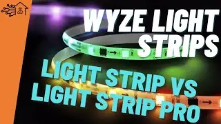 Wyze Light Strips // Standard vs. Pro // Easy & Full of Features
