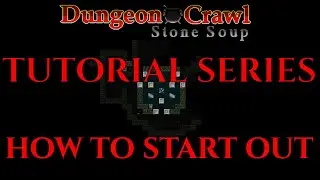 HOW TO START Dungeon Crawl Stone Soup Beginners Guide DCSS 1