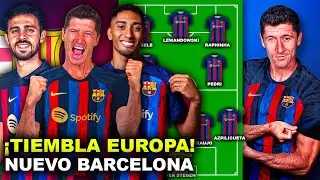 &iexcl;LOCURA! EL PODEROSO ONCE del NUEVO BARCELONA para ESTA TEMPORADA 2022/23