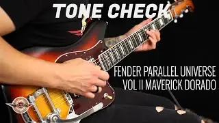 TONE CHECK: Fender Parallel Universe II Maverick Dorado | No Talking