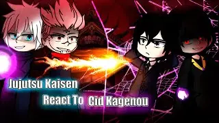 Jujutsu Kaisen React To Cid Kagenou | [ENG/RU]