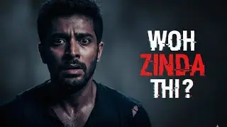 Woh Kabhi Zinda Thi Hi Nahi | Psychological Horror Story | Urdu Horror