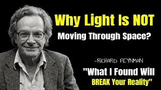 Why Light Is NOT Moving Through Space? What I Found Will BREAK Your REALITY