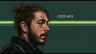 Post Malone - Non Stop Mix 2025 (unreleased)