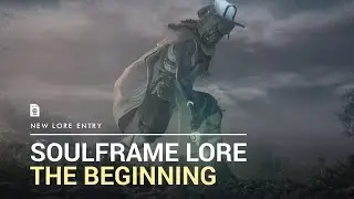Soulframe Lore &mdash; Начало