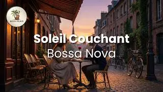Bossa Place &middot; Sunset (Французская версия - Босса-нова)