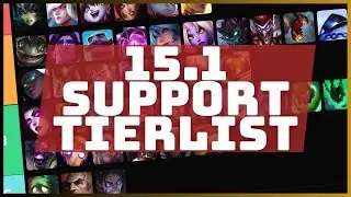 PATCH 15.1 SUPPORT TIERLIST! (LEAGUE OF LEGENDS)