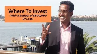 [2019] Where to Invest in Property With a Budget of $600,000 Or Less