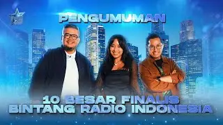 PENGUMUMAN 10 FINALIS BINTANG RADIO INDONESIA 2025