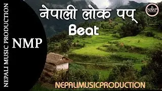 NMP - Nepali Lok Pop Beat
