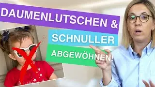 Schnuller & Daumenlutschen: Warum abgewöhnen und wann? Die besten Tipps dazu!