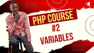 #2 PHP Beginners Course 2025 - PHP Variables