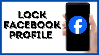 How To Lock Facebook Profile (2024)