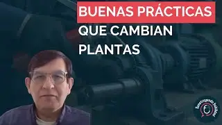 Lubricación y Fiabilidad: Buenas prácticas que marcan la diferencia - Luis A. Coronado