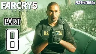 FAR CRY 5 Walkthrough PART 8 (PS4 Pro) No Commentary Gameplay @ 1080p ✔