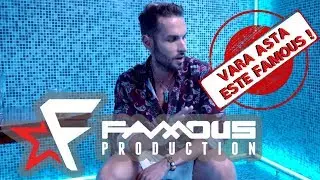 Vara asta este #FAMOUS !