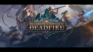 [PoE2#06] Pillars of Eternity 2 Deadfire (PotD) Let's play - S&atilde;tahuzi and into the wilds!