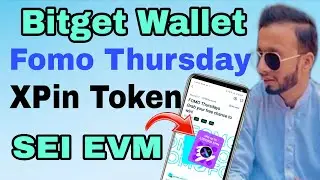 Bitget Wallet Fomo Thursday XPin Network Airdrop | Bitget Wallet Fomo Thursday Round 11 SEI EVM