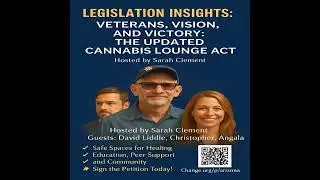 Legislative Insights - Veterans Vision and Victory: The Updated Cannabis Lounge Act