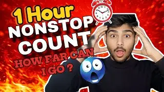 I  Tried 1 Hour Counting Without Stopping… Crazy! 🔥😱