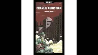 Charlie Christian - I Got Rhythm (feat. Hot Lips Page, Alan Tinney, Ebenezer Paul & Taps Miller)
