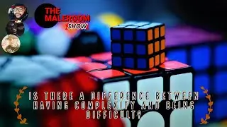 Complexity vs Difficulty | THE MALEROOM SHOW Season 2 Episode 3 #modernsociety #relationships