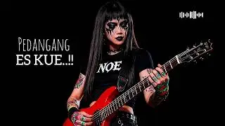 The Noe Band - Pedagang ES KUE..!! Rock metal Indonesia 