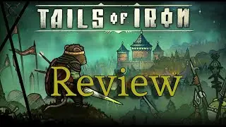 Tails of Iron Review | Destroy the ROTTEN Frogs!
