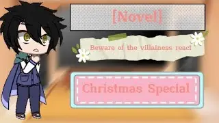 [NOVEL] Beware of the Villainess react (Male Leads) Christmas Special