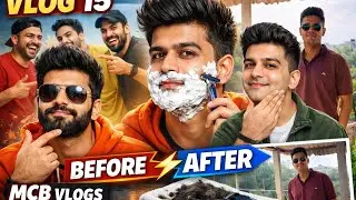 Beard Shave Transformation 😱 | Vlog 15 | MCB Vlogs Official (Middle Class Bakchod)