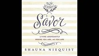 Savor: Living Abundantly Where You Are, As You Are (A 365-Day Devotional) Audiobook