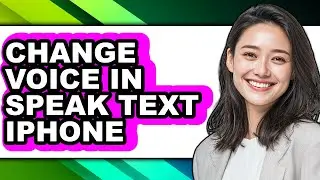How to Change Voice in Speak Text Iphone - Easy Guide