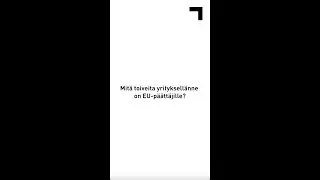 Mit&auml; toiveita yrityksell&auml;nne on EU-p&auml;&auml;tt&auml;jille? | EU-vaalit 2024