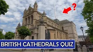 Can You Identify This British Cathedral? | Cathedrals of Britain QUIZ | Let's Walk Quiz #28