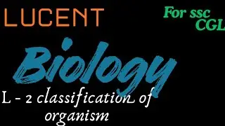 Lucent biology - classification of organism 