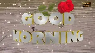 Good Morning Wishes,Whatsapp Video,Greetings,Animation,Messages,Quotes,Download 1
