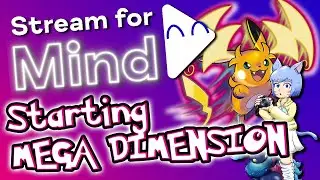 Starting Pokemon Mega Dimension! #StreamForMind Charity Event - !mind