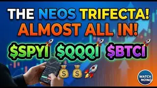 The NEOS Trifecta! How I ALMOST ALL IN ON $SPYI, $QQQI, $BTCI 💸🚀