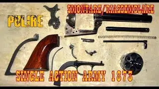 Come Smontare e Pulire Uberti Cattleman 1873 e cloni - Tutorial