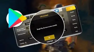 How To Fix Google Play Services Version Unavailable Error on PUBG Mobile