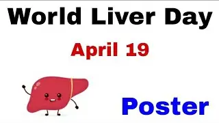 WORLD LIVER DAY POSTER/SIMPLE POSTER FOR LIVER DAY/IMPORTANT DAYS IN APRIL 2021 POSTER FOR BEGINNERS