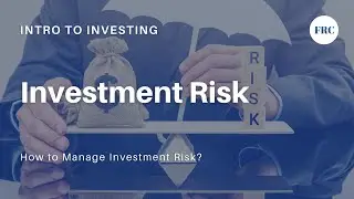 Intro to investing - How to manage investment risk