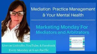 How Mediators Find a Work / Life Balance. Marketing Monday - for Mediators and Arbitrators