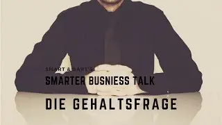 Gehaltsfrage im smarten Business Talk von smart&bart - Tipps rund um das Thema Beruf