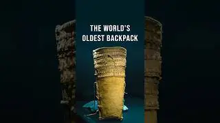 The World's Oldest Backpack #history #archeology