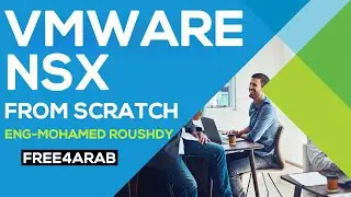 22-VMware NSX From Scratch (SSL VPN Plus) By Eng-Mohamed Roushdy | Arabic