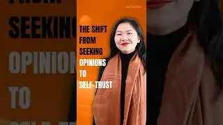 The Shift: From Seeking Opinions to Self-Trust