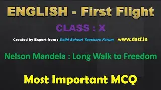 MCQs | Nelson Mandela   Long Walk to Freedom | First Flight-Prose |10th Class | ENGLISH